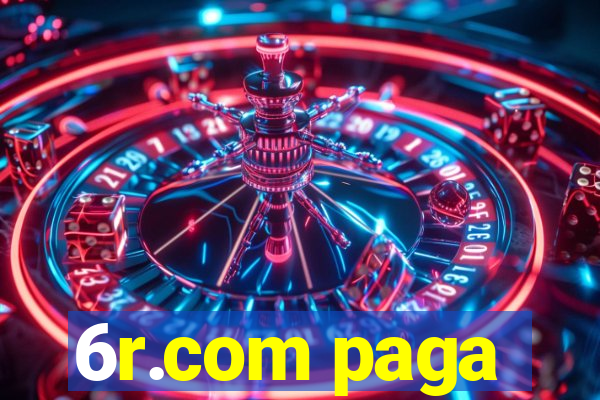 6r.com paga